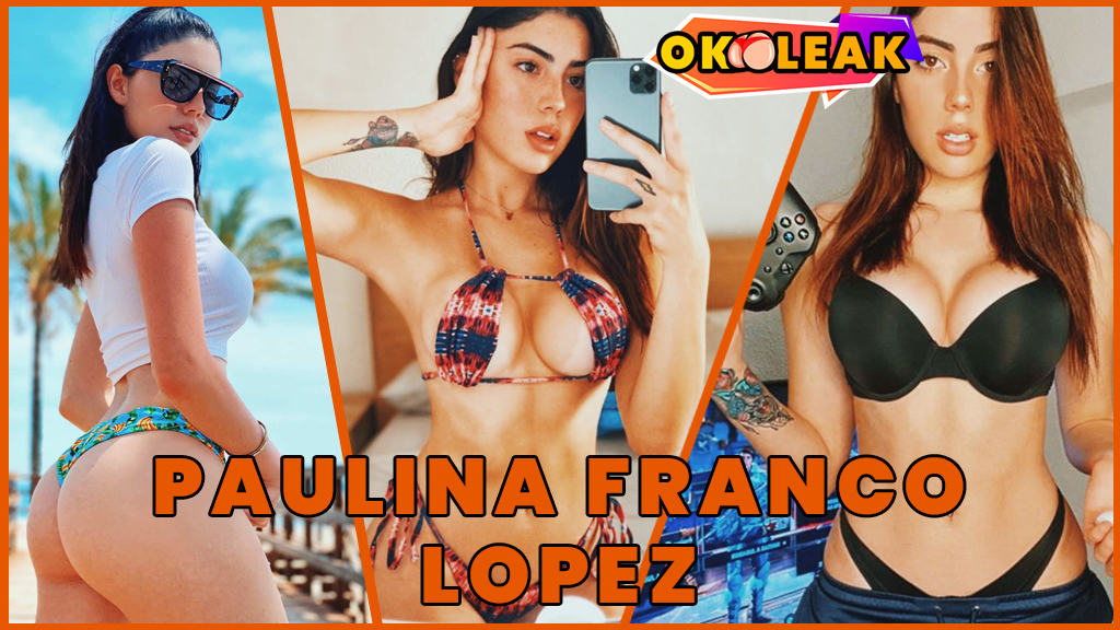 Leaked Paulina Franco Lopez